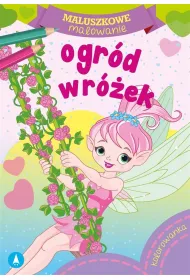 Maluszkowe malowanie. Ogr�d wr�ek
