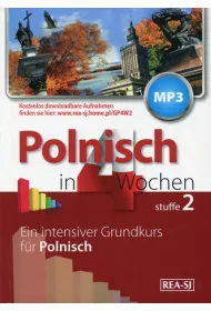 Polnisch in 4 Wochen. Stuffe 2. Ein intensiver Grundkurs fur Polnisch