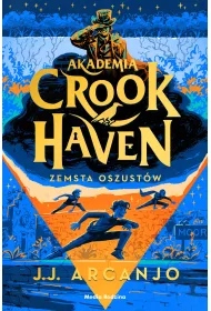Akademia Crookhaven. Zemsta oszust�w. Tom 5