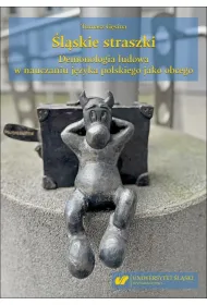 �l�skie straszki. Demonologia ludowa w nauczaniu..