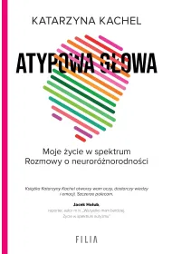 Atypowa gowa. Moje ycie w spektrum