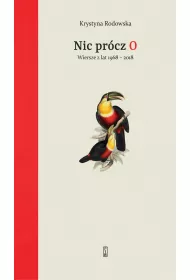 Nic pr�cz o wiersze z lat 1968-2018