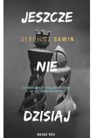 Jeszcze nie dzisiaj