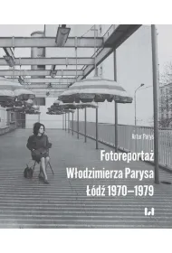 eBook Fotoreporta Wodzimierza Parysa: d 1970-1979 pdf