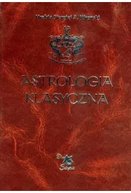 Astrologia klasyczna Tom IV Planety. S�o�ce...