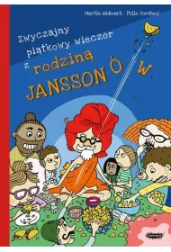 Zwyczajny pi�tkowy wiecz�r z rodzin� Jansson�w. Rodzina Jansson�w. Tom 4
