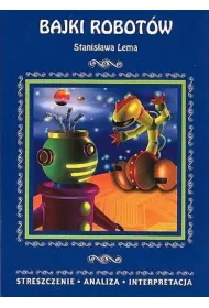 Bajki robot�w. Streszczenie
