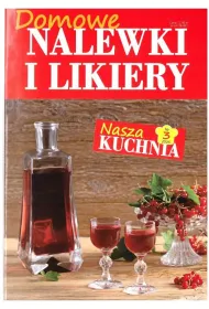 Nasza kuchnia nr 3 2026 Domowe nalewki i likiery