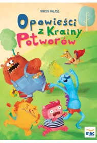 Opowie�ci z Krainy Potwor�w. Tom 1