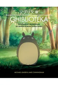 Ghiblioteka. Nieoficjalny przewodnik po wiecie filmw studia Ghibli