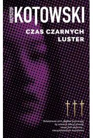 Czas czarnych luster. Kap�an Wiedzy. Tom 3