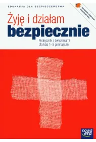 �yj� i dzia�am bezpiecznie. Podr�cznik z �wiczeniami dla klas 1-3 gimnazjum