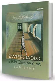 Zwierciad�o w zwierciadle. Labirynt
