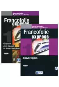Francofolie express 1. Podr�cznik i zeszyt �wicze� do j�zyka francuskiego dla liceum i technikum