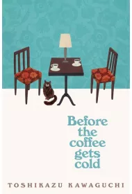 Before the Coffee Gets Cold