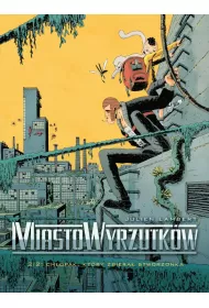 Ch�opak, kt�ry zbiera� stworzonka. Miasto Wyrzutk�w. Tom 2