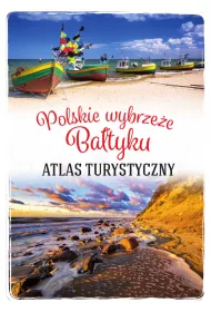 Polskie wybrzee Batyku. Atlas turystyczny