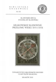 Krakowskie s�odownie prze�omu wieku XVI i XVII