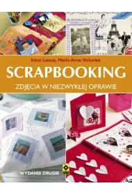 Scrapbooking. Zdj�cia w niezwyk�ej oprawie
