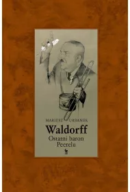 Waldorff. Ostatni baron Peerelu