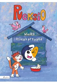 Reksio. Wielka ksi�ga przyg�d