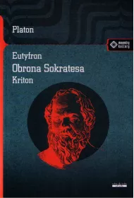 Eutyfron. Obrona Sokatesa. Kriton
