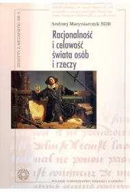 Racjonalno�� i celowo�� �wiata os�b i rzeczy