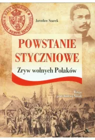 Powstanie Styczniowe. Zryw wolnych Polak�w