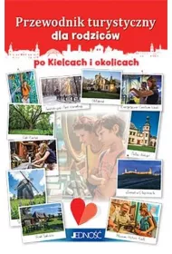 Przewodnik turystyczny dla rodzicw po Kielcach...
