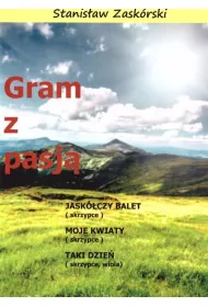 Gram z pasj� Jask�czy balet