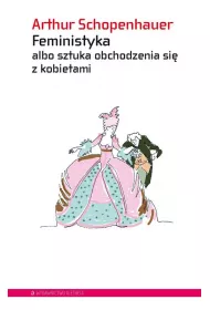 Feministyka albo sztuka obchodzenia si z kobietami