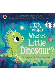 Where`s Little Dinosaur? Ten Minutes to Bed wer. angielska