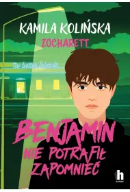 Benjamin nie potrafi� zapomnie�