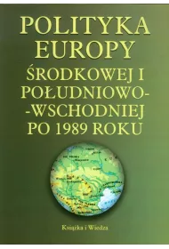 Polityka Europy �rodkowej i Po�udniowo-Wschodniej po 1989 roku