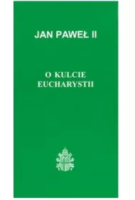 O kulcie Eucharystii