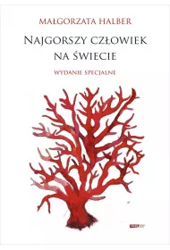Najgorszy cz�owiek na �wiecie. Wydanie specjalne z ilustracjami autorki