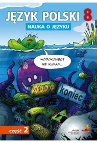 Nauka o jzyku. Jzyk polski 8. wiczenia. Cz 2. Szkoa podstawowa