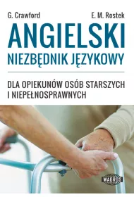 Angielski niezb�dnik j�zykowy dla opiekun�w os�b starszych i niepe�nosprawnych