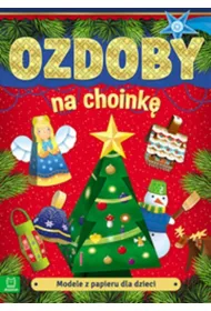 Modele z papieru dla dzieci. Ozdoby na choink�
