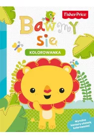 Fisher Price. Kolorowanka. Bawmy si