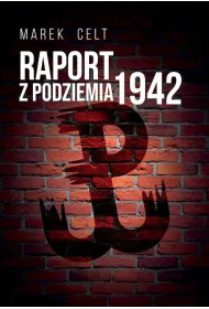 Raport z Podziemia 1942 ()