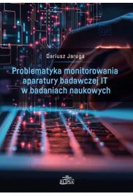 Problematyka monitorowania aparatury badawczej IT w badaniach naukowych