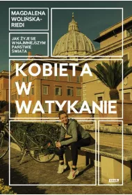 Kobieta w Watykanie. Jak yje si w najmniejszym pastwie wiata