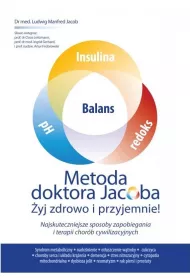Metoda doktora Jacobsa. yj zdrowo i przyjemnie!