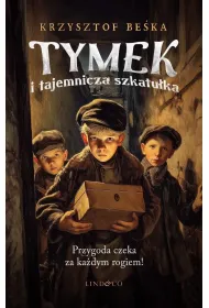 Tymek i tajemnicza szkatu�ka