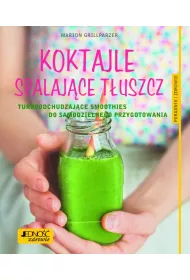 Koktajle spalaj�ce t�uszcz turboodchudzaj�ce smoothies do samodzielnego przygotowania