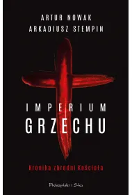 Imperium grzechu. Kronika zbrodni Ko�cio�a