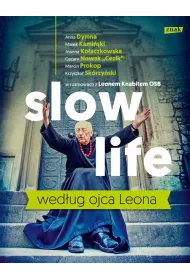 Slow life wed�ug ojca Leona
