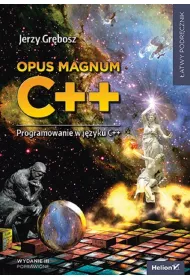 Opus magnum C++. Programowanie w j�zyku C++