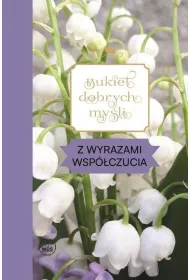 Bukiet dobrych my�li - z wyrazami wsp�czucia